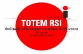 Forum per l’italiano in Svizzera TOTEM RSI · tiere e il contatto con le lingue globali, l’italianità in Svizzera, il mito della Son- nenstube e la sua evoluzione nel corso degli