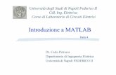 Introduzione a MATLAB - Elettrotecnica a... · Introduzione a MATLAB ... Adottiamo il metodo simbolico: ZL ZR1 ZC +-E1 A B IL IE1 +-ZR2 E2 ... % Calcolo della potenza complessa erogata