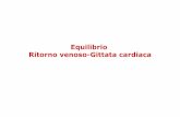 Equilibrio Ritorno venoso-Gittata Didattico/Fisiologia (Grassi)/GC-RV... · PDF fileRitorno venoso-Gittata cardiaca. Il cuore, trasferendo sangue dal versante venoso a ... Effetti