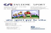 INSIEME SPORT - csiprato.org · Calcio a 11: c.u. n°32 Calcio a 7: c.u. n°28 Calcio a 5: c.u. n°25 ... Infinite sono le iniziative di collaborazione con la Figc, grazie ... possibili