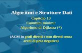 Algoritmi e Strutture Dati - di. proietti/slideASD2015/22-   Capitolo 13 Cammini minimi: