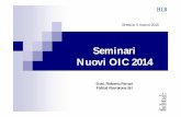 Seminari Nuovi OIC 2014 - aib.bs.it · 3 OIC 29 Cambiamenti di principi contabili, cambiamenti di stime contabili, correzione di errori, eventi e operazioni straordinarie, fatti intervenuti