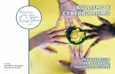 BULLISMO E CYBERBULLISMO · • LINEE GUIDA PER ... Combattere il bullismo e il cyber-bullismo signiﬁca investire ... Spiegate ai vostri ﬁgli di non accettare amicizia da sconosciuti