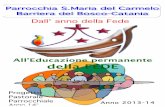 All’Educazione permanente della FEDE - Catania · ! 3! DALL’ANNO DELLA FEDE ALL’EDUCAZIONE PERMANENTE DELLA FEDE Relazione di Mons- Santo Marcianò In occasione dell’Assemblea