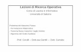 Lezioni di Ricerca Operativa - Unisa Informatica Operativa/Slide... · Problema del Massimo Flusso: - Formulazione Matematica - Teorema flusso massimo / taglio minimo - Algoritmo