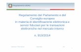 Regolamento del Parlamento e del Consiglio europeo in ... · ROM-IIV037-08042013-64503/CS Agenzia per l’Italia Digitale StefanoArbia 2016 1 Regolamento eIDAS Regolamento del Parlamento