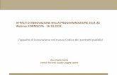 APPALTI DI INNOVAZIONE NELLA PROGRAMMAZIONE 2014 …eventipa.formez.it/sites/.../files/allegati_eventi/conio_20181016.pdf · Procedura competitiva con negoziazione Dialogo competitivo
