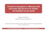 Trend economici e riforme del mercato del lavoro in Italia ... M_Paternesi W.pdf · del mercato del lavoro, sia all’elevata disoccupazione (’80/’90) 3. nel contenimento della