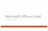 Microsoft Office e Excel - dmi.unipg.it · Excel Excel è il programma di foglio elettronico della suite Office. ... Modificare l’altezza delle righe da 3 a 14 ad 1.5cm. Cancellare