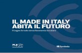IL MADE IN ITALY ABITA IL FUTURO - casaportale.com · ECO-COMPETITIVO DELL’ITALIA ... POTENZIARE RICERCA E INNOVAZIONE 72 ... Il Report Il made in Italy abita il futuro.