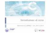 Informatica (12BHD) A.A. 2011/2012 - e-Lite: Intelligent and …elite.polito.it/.../courses/12BHD/intro/00-introduzione.pdf · 2014-10-06 · Paul Deitel, Harvey Deitel, «C Corso