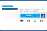 Linee guida e manuale d per la comunicazione · per la comunicazione OBIETTIVO "Competitività regionale e occupazione" 3 Manuale d’uso del logo Premessa Il PO FSE Abruzzo 2007-2013