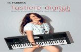 Tastiere digitali - fr.yamaha.com · Il suono di pianoforte a coda utilizza suoni campionati in stereo per dare una eccezionale sensazione di presenza e di realismo. Gli effetti di
