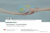 Sviluppo sostenibile - Bundesamt für Raumentwicklung ARE · 2 La statistica tascabile 2014 mostra attraverso degli indicatori quanta strada ha fatto la Svizzera sulla via dello sviluppo