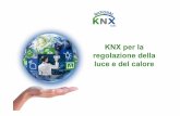 KNX per la regolazione della luce e del calore · 2014-09-20 · Possono essere collegati fino a 64 ECG (ECG= ... Messaggi di stato, rilevazione anomalia lampada / ECG ... Comando