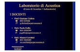 Laboratorio di Acustica - df.unipi.it Laboratorio Acustica... · • Valutazione di parametri di acustica architettonica e studio dell’isolamento acustico; • Analisi di metodi