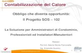 Contabilizzazione del Calore - Napoli Guarino - AEIT.pdf · La contabilizzazione del calore nei condomini con impianto centralizzato, per alcune regioni, è obbligatoria dal 19 luglio