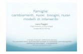 Famiglie: cambiamenti, nuovi bisogni, nuovi modelli di ... · Fruggeri, L. (2007) Il caleidoscopio delle famiglie contemporanee: la pluralità come principio metodologico. In, P.