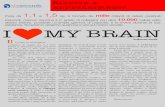 I MY BRAIN - AMS Campuscampus.unibo.it/206709/13/articolo cervello.pdf · la forza mentre il cuore o l’animo le ... libretti impariamo ad usare al meglio il ... Esistono delle differenze