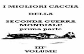 DELLA - avia-it.com · I MIGLIORI CACCIA DELLA SECONDA GUERRA MONDIALE prima parte 111° VOLUME . INDICE Dewoit, D-520 Macchi MC-200 ... la -7 e la -9 totalizzb negli anni della guerra