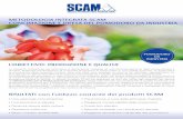 Metodologia integrata SCaM ConCiMazione e difeSa del ... · fertirrigazione, biostimolanti, insetticidi, fungicidi specifici, compongono l’offerta completa e polivalente di mezzi