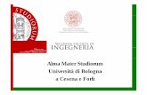 Alma Mater Studiorum Università di Bologna a Cesena e ... · Quale Ingegneria a Cesena e Forlì?a Cesena e Forlì? a Cesena a Forlì CidiL • Biomedica • Elettronica, Informatica