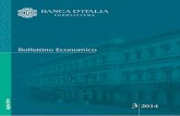 Bollettino Economico - ilsole24ore.com · 6 Bollettino Economico 3 2014 BANCA D’ITALIA I consumi delle famiglie sono cresciuti per la prima volta dall’inizio del 2011, anche se
