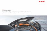 eMobility Prodotti e sistemi per la ricarica dei veicoli ... · all’avanguardia in termini di sicurezza elettrica, robustezza, espandibilità e funzionalità. In particolare, i
