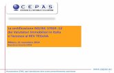 La certificazione ISO/IEC 17024 :12 dei Valutatori ... · dei Valutatori Immobiliari in Italia e l’aesso al REV TEGoVA Milano, 21 novembre 2014 ... •CEPAS opera anche nel campo
