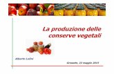Presentazione Produzione conserve vegetali 2015 [modalità ... · La produzione delle conserve vegetali Classificazione tecnologica La classificazione delle conserve più importante