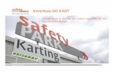 Avventura GO KART · 2 Benvenuti! godetevi nelle stagioni miti uno spensierato divertimento sul tracciato da Go Kart del Safety Park il tracciato, concepito appositamente per Go Kart,