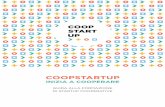 COOPSTARTUP · la possibilità di creare nuove opportunità ... le priorità per la realizzazione di una crescita ... introdotta la denominazione Startup Innovativa, ...