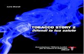 Loris Brandi - tobaccostory.net Tobacco Story 2 .pdf · Chirurgia Toracica Azienda Ospedaliera S. M. Nuova - IRCCS Reggio Emilia ... sia alla migliore definizione delle diagnosi che