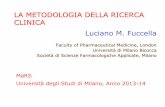 LA METODOLOGIA DELLA RICERCA CLINICA Luciano M. …mastermars.it/private/materialeLezioni/1393073186021397200.pdf · consentire la mutua accettazione dei risultati delle sperimentazioni