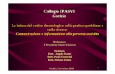 Collegio IPASVI Gorizia · Gli stili di comunicazione e gli orientamenti dei codici deontologici 2/4. 52 Cittadino coinvolge valuta con lui facilitarlo nell’esprimere le proprie