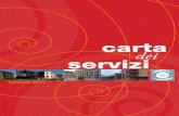 carta dei servizi · della Carta dei Servizi è che diventi consuetudine per l’utente conosce-re nel dettaglio i servizi ai quali ha ... - Individuazione degli stakeholder in