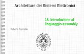 Architetture dei Sistemi Elettronici - · PDF file2 Il linguaggio assembly È lo strumento di programmazione più vicino alla realtà fisica-elettronica di un elaboratore Gli elementi