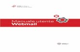 Manuale utente Webmail - Sardegna Salute · 8 Manuale utente Webmail 3. Posta Elettronica (E-mail) Permette la gestione e l’organizzazione dei messaggi di posta elettronica, attraverso