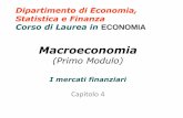 Dipartimento di Economia, Statistica e Finanza Corso di ... 2015_2016/4... · Macroeconomia (Primo Modulo) I mercati finanziari Dipartimento di Economia, Statistica e Finanza Corso