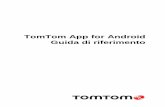 TomTom App for Android - .5 Avvio di TomTom App for Android TomTom Tocca questo pulsante sul dispositivo