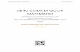 LIBRO GUIDA DI GIOCHI MATEMATICI - vmsmedien.de 10 IT O2 Guidebook for printing... · Introduzione al progetto giochi-matematici ... (Gioco da Tavolo) ... caratteristica del Gioco