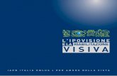 L’IPOVISIONE E LA RIABILITAZIONE VISIV A - salute.gov.it · tema di cecità-ipovisione è stata approvata con la legge n.138 del 3 aprile 2001 (intitolata Classifica-zione e quantificazione