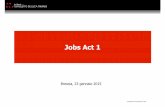 Jobs Act 1 - AIB · Unico rimedio per i licenziamenti individuali per GMO ... Estinzione del rapporto di lavoro + indennità (non soggetta a contribuzione previdenziale)