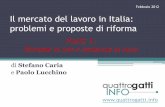 Il mercato del lavoro in Italia: problemi e proposte di ...nuvola.corriere.it/files/2012/02/Parte-1-Riforme-di-ieri-e-problem... · La protezione contro il licenziamento e il costo
