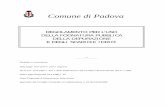 Comune di Padova · 2015-10-05 · Il presente regolamento disciplina l'uso della fognatura pubblica e degli scarichi idrici di qualsiasi tipo ... la sigillatura della saracinesca