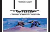 Talent management e successione dei leader · 2009-12-21 · e sicuramente le risorse per il futuro. ... L’organizzazione aziendale 2. ... le decisioni sono quasi sempre rivolte