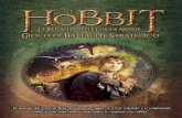  · gono introdotti in Lo Hobbit: La Battaglia delle Cinque Armate Ora è possibile schi- erare eroi icomci dai film, tra cui la Compagnia di Thorm con indosso le armature reali,