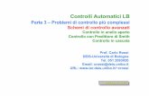 Controlli Automatici LB - LAR-DEIS Home Page automazione LB... · Controlli Automatici LB Parte 3 – Problemi di controllo più complessi Schemi di controllo avanzati Controllo in