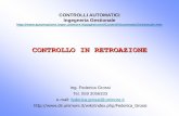 CONTROLLI AUTOMATICI Ingegneria Gestionale · Controlli Automatici Retroazione -- 2 Obiettivo del progetto del sistema di controllo: •garantire che l'errore di controllo (e) sia