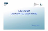 IL METODO DISCOUNTED CASH FLOW - odcec.torino.it · maggiore conoscenza della gestione aziendale e delle strategie elaborate dal management. A) Previsione dei flussi. SLIDE 5 OTTOBRE